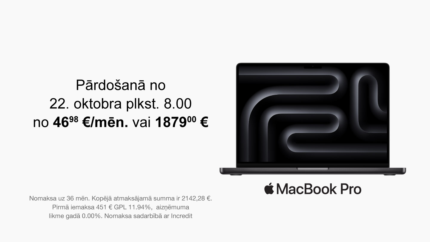 MacBook Pro — pārdošanā no 22. oktobra plkst. 8.00; cena no 46,98 €/mēn. vai 1879 €.