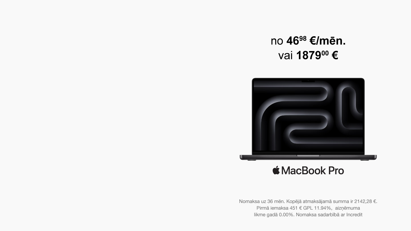 MacBook Pro — ; cena no 46,98 €/mēn. vai 1879 €.