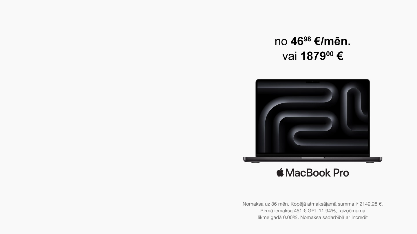 MacBook Pro — ; cena no 46,98 €/mēn. vai 1879 €.