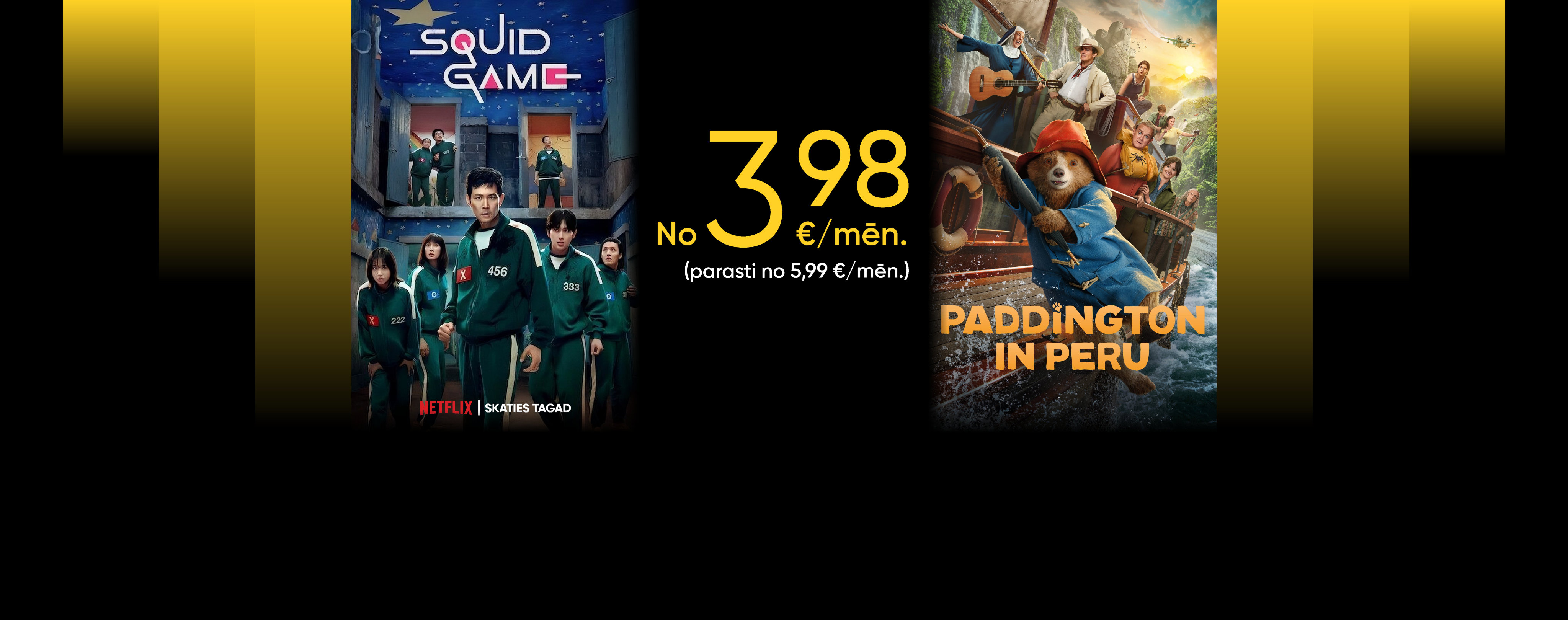Squid Game, Paddington in Peru, cena no 3,98 eur/mēn.