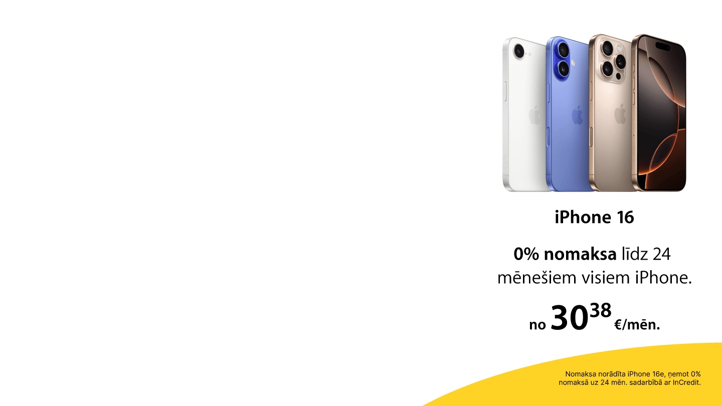 Četri dažādu krāsu iPhone 16 modeļi, teksts par 0 procentu nomaksu līdz 24 mēnešiem visiem iPhone, sākot no 30,38 EUR mēnesī.