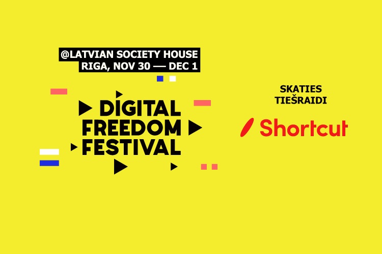 Ikviens varēs noskatīties Digital Freedom Festival tiešraidi Shortcut lietotnē